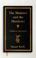 Le ministre et l'assassin - Un livre d'après-coup - Minister and the Murderer - A Book of Aftermaths