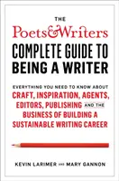 Poets & Writers Complete Guide to Being A Writer (Guide complet de l'écrivain) - Poets & Writers Complete Guide to Being A Writer