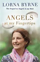 Les anges au bout des doigts : La suite des Anges dans mes cheveux - Comment les anges et nos proches nous aident à nous guider - Angels at My Fingertips: The sequel to Angels in My Hair - How angels and our loved ones help guide us