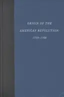 Origine de la révolution américaine : 1759-1766 - Origin of the American Revolution: 1759-1766