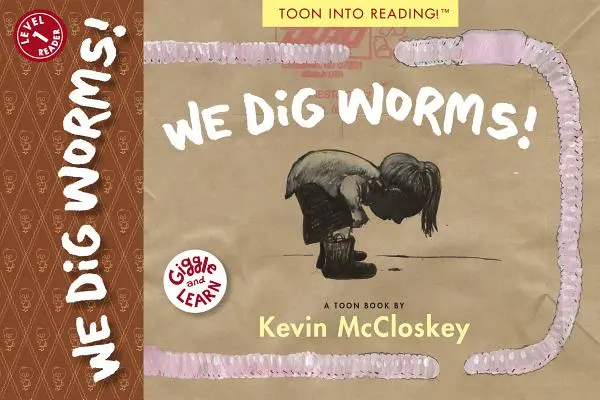 Nous creusons des vers ! - We Dig Worms!