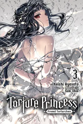 Torture Princess : Torture Princess : Fremd Torturchen, Vol. 3 (Light Novel) - Torture Princess: Fremd Torturchen, Vol. 3 (Light Novel)