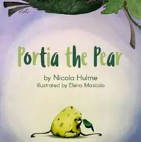 Portia la poire - Portia the Pear