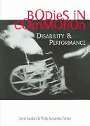 Bodies in Commotion : Handicap et performance - Bodies in Commotion: Disability and Performance