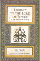 Voyage vers le Seigneur du Pouvoir : Un manuel soufi sur la retraite - Journey to the Lord of Power: A Sufi Manual on Retreat