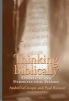Penser bibliquement : Études exégétiques et herméneutiques - Thinking Biblically: Exegetical and Hermeneutical Studies
