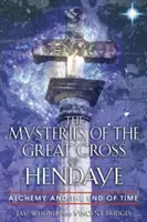 Les mystères de la Grande Croix d'Hendaye : L'alchimie et la fin des temps - The Mysteries of the Great Cross of Hendaye: Alchemy and the End of Time