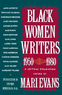 Les écrivaines noires (1950-1980) : Une évaluation critique - Black Women Writers (1950-1980): A Critical Evaluation