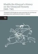 L'histoire de Khalifa Ibn Khayyat sur la dynastie omeyyade (660-750) - Khalifa Ibn Khayyat's History on the Umayyad Dynasty (660-750)