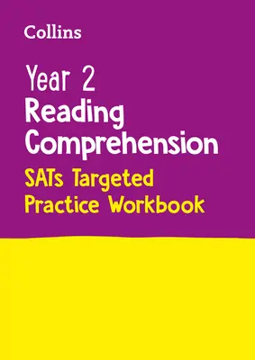 Collins Year 2 Reading Comprehension - Sats Targeted Practice Workbook : Pour les tests de 2022 - Collins Year 2 Reading Comprehension - Sats Targeted Practice Workbook: For the 2022 Tests