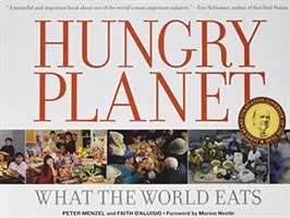 Hungry Planet - Ce que le monde mange - Hungry Planet - What the World Eats