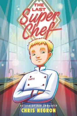 Le dernier super chef - The Last Super Chef