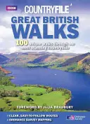 Great British Walks : 100 promenades uniques à travers nos campagnes les plus époustouflantes - Great British Walks: 100 Unique Walks Through Our Most Stunning Countryside