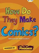 Bug Club NF Blue (KS2) A/4B Comment font-ils ? Bandes dessinées - Bug Club NF Blue (KS2) A/4B  How Do They Make ... Comics