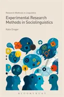Méthodes de recherche expérimentale en sociolinguistique - Experimental Research Methods in Sociolinguistics