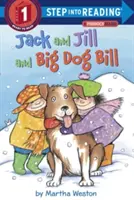 Jack et Jill et Big Dog Bill : Un lecteur de phonétique - Jack and Jill and Big Dog Bill: A Phonics Reader