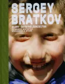 Sergey Bratkov : Glory Days/Heldenzeiten ; Works/Werke 1995-2007 - Sergey Bratkov: Glory Days/Heldenzeiten; Works/Werke 1995-2007