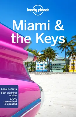 Lonely Planet Miami et les Keys 9 - Lonely Planet Miami & the Keys 9