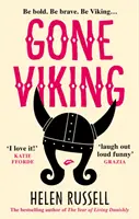 Gone Viking - Le premier roman à mourir de rire de l'auteur à succès de L'année de la vie danoise - Gone Viking - The laugh out loud debut novel from the bestselling author of The Year of Living Danishly