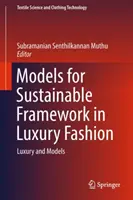 Modèles pour un cadre durable dans la mode de luxe : Luxe et modèles - Models for Sustainable Framework in Luxury Fashion: Luxury and Models