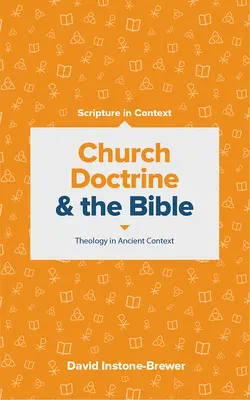 La doctrine de l'Église et la Bible : La théologie dans le contexte antique - Church Doctrine and the Bible: Theology in Ancient Context