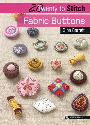 20 to Craft : Boutons en tissu - 20 to Craft: Fabric Buttons