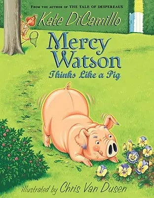 Mercy Watson pense comme un cochon - Mercy Watson Thinks Like a Pig