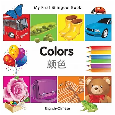 Mon premier livre bilingue - Couleurs (anglais-chinois) - My First Bilingual Book-Colors (English-Chinese)