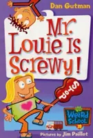 Mon école bizarre #20 : M. Louie est un fou furieux ! - My Weird School #20: Mr. Louie Is Screwy!