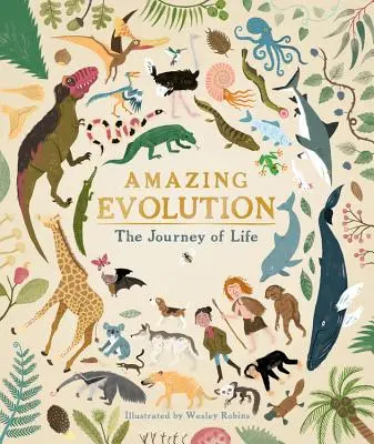 L'étonnante évolution : Le voyage de la vie - Amazing Evolution: The Journey of Life
