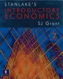 Stanlake's Introductory Economics 7ème édition - Stanlake's Introductory Economics 7th Edition