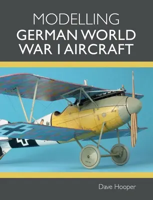 Modélisation des avions allemands de la Première Guerre mondiale - Modelling German World War I Aircraft