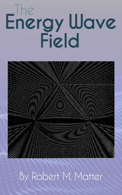 Le champ d'ondes énergétiques - The Energy Wave Field