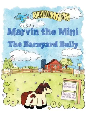 Marvin la Mini : La brute de la basse-cour - Marvin the Mini: The Barnyard Bully