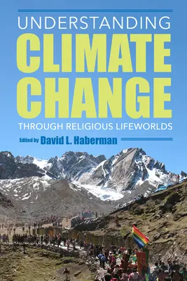 Comprendre le changement climatique à travers les mondes de vie religieux - Understanding Climate Change Through Religious Lifeworlds