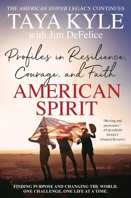 L'esprit américain : Profils de résilience, de courage et de foi - American Spirit: Profiles in Resilience, Courage, and Faith