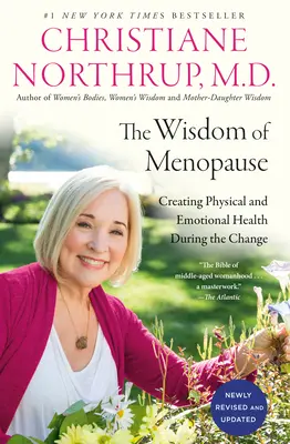 La sagesse de la ménopause (4e édition) : Créer une santé physique et émotionnelle pendant le changement - The Wisdom of Menopause (4th Edition): Creating Physical and Emotional Health During the Change