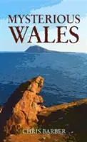 Le Pays de Galles mystérieux - Mysterious Wales