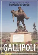 Guide des champs de bataille de Gallipoli du Major et de Mme Holt - Major & Mrs. Holt's Battlefield Guid to Gallipoli