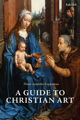 Guide de l'art chrétien - A Guide to Christian Art