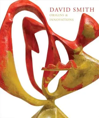 David Smith : Origines et innovations - David Smith: Origins & Innovations