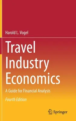 Économie de l'industrie du voyage : Un guide pour l'analyse financière - Travel Industry Economics: A Guide for Financial Analysis