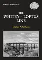 La ligne Whitby-Loftus - Whitby-Loftus Line