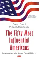 Les cinquante Américains les plus influents - Entretiens avec le professeur Donald Elder III - Fifty Most Influential Americans - Interviews with Professor Donald Elder III