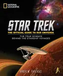 Star Trek : Le guide officiel de notre univers : La vraie science derrière les voyages en vaisseau - Star Trek: The Official Guide to Our Universe: The True Science Behind the Starship Voyages