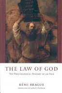 La loi de Dieu : L'histoire philosophique d'une idée - The Law of God: The Philosophical History of an Idea