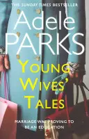 Young Wives' Tales - Une histoire captivante sur le mariage moderne par l'auteur de BOTH OF YOU - Young Wives' Tales - A compelling story of modern day marriage from the author of BOTH OF YOU