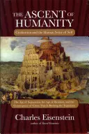 L'ascension de l'humanité : La civilisation et le sentiment de soi - The Ascent of Humanity: Civilization and the Human Sense of Self