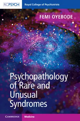 Psychopathologie des syndromes rares et inhabituels - Psychopathology of Rare and Unusual Syndromes