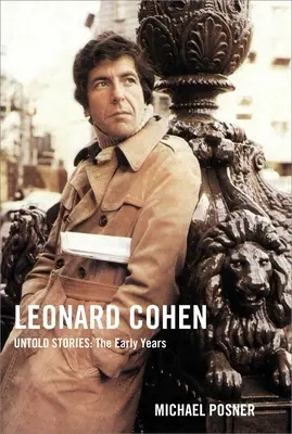 Leonard Cohen, histoires inédites : Les premières années, 1 - Leonard Cohen, Untold Stories: The Early Years, 1